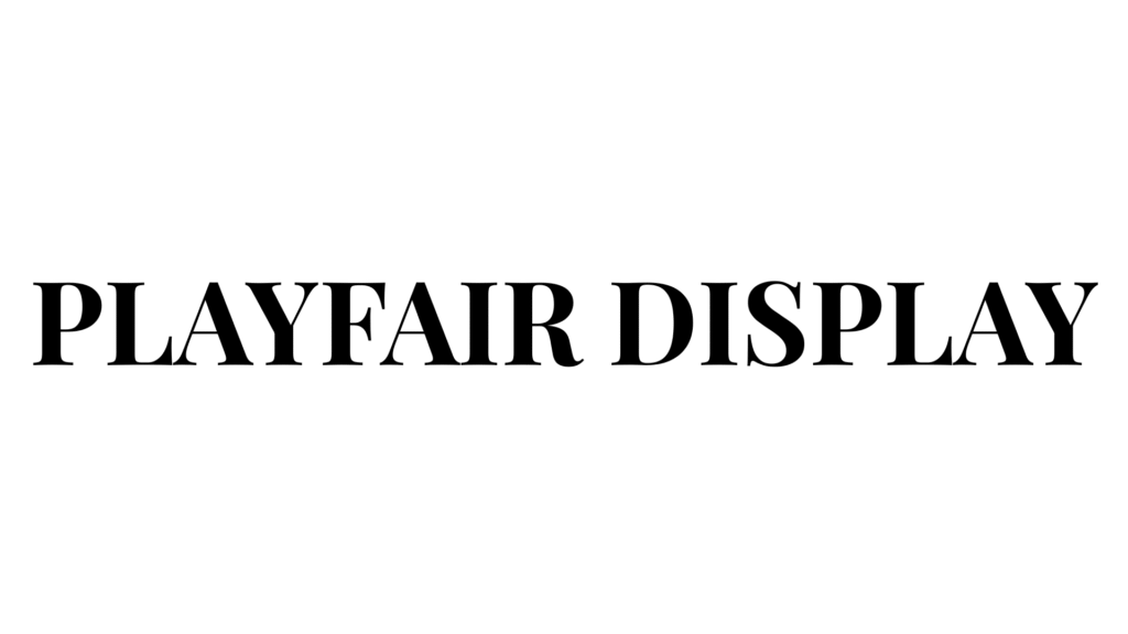 PLAYFAIR DISPLAY FONT STYLE
